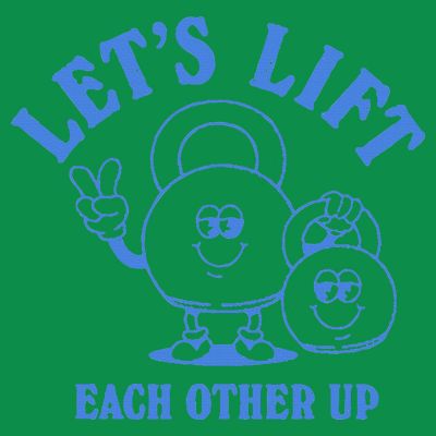 LetS Lift Each Other Up T-Shirt