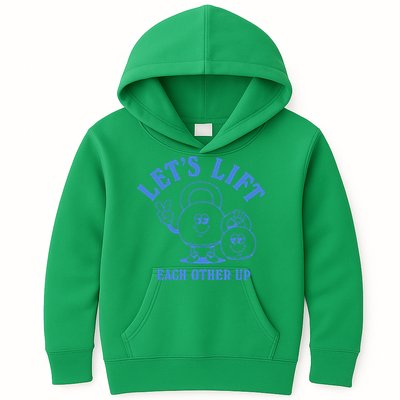 LetS Lift Each Other Up Kids Hoodie