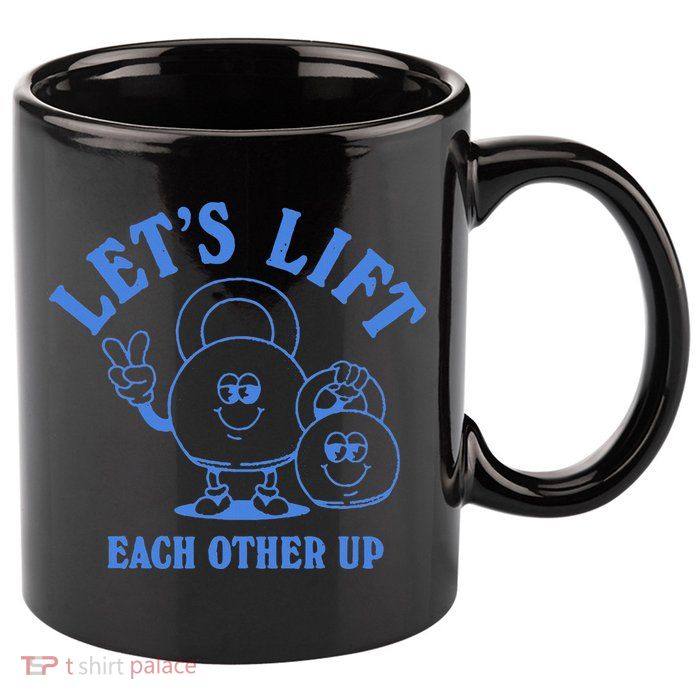 LetS Lift Each Other Up 11oz C Handle Ceramic Mug