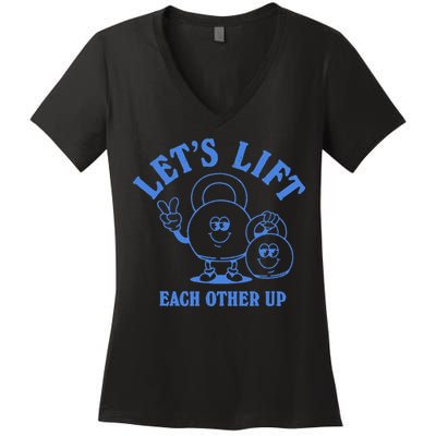 LetS Lift Each Other Up Women's V-Neck T-Shirt