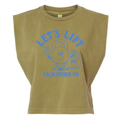 LetS Lift Each Other Up Garment-Dyed Women's Muscle Tee