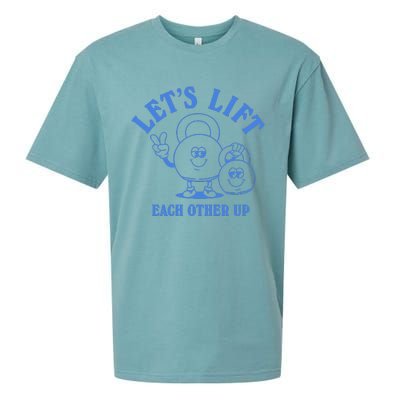 LetS Lift Each Other Up Sueded Cloud Jersey T-Shirt