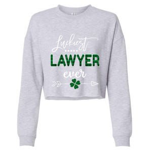 Luckiest Lawyer Ever Gift St Patricks Day Gift Cropped Pullover Crew