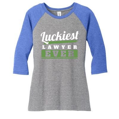 Luckiest Lawyer Ever St Patricks Day Paddys Day Cool Gift Women's Tri-Blend 3/4-Sleeve Raglan Shirt