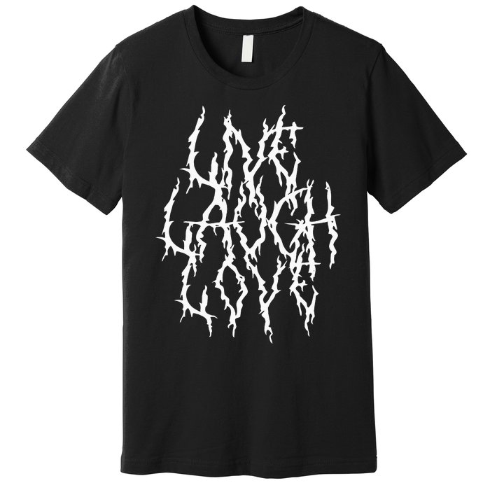 Live Laugh Funny Love Heavy Black Metal Parody Halloween Art Premium T-Shirt