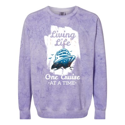 Living Life Funny Cruise Ship Vacation Family Great Gift Colorblast Crewneck Sweatshirt