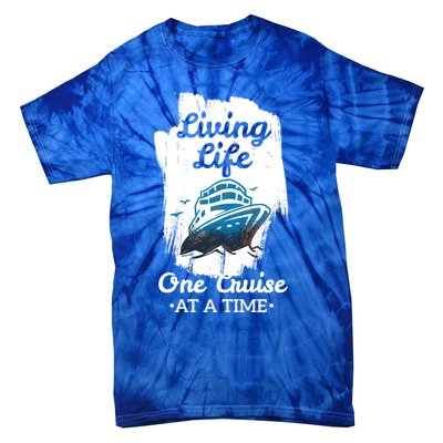 Living Life Funny Cruise Ship Vacation Family Great Gift Tie-Dye T-Shirt