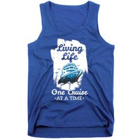 Living Life Funny Cruise Ship Vacation Family Great Gift Tank Top