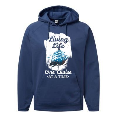 Living Life Funny Cruise Ship Vacation Family Great Gift Performance Fleece Hoodie