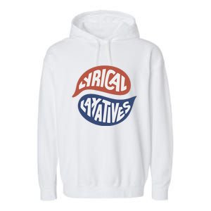 Lyrical Laxatives Funny Saying Deep Talk Podcast Garment-Dyed Fleece Hoodie