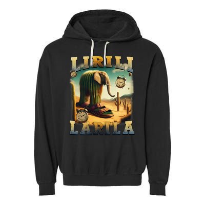 Lirili Larila Funny Italian Brainrot Meme Cactus Elephant Garment-Dyed Fleece Hoodie