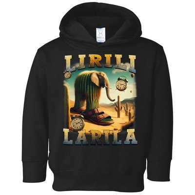 Lirili Larila Funny Italian Brainrot Meme Cactus Elephant Toddler Hoodie