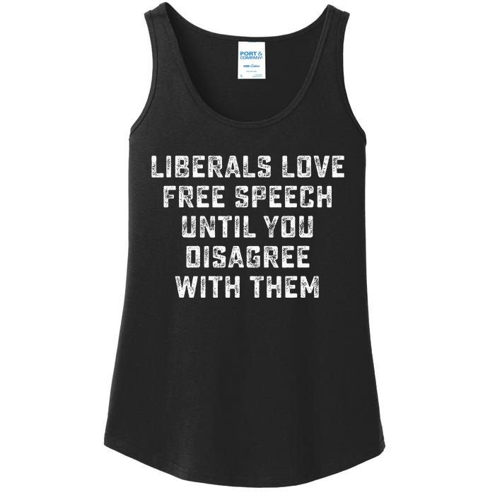 Liberals Love Free Speech Until You Disagree With Them Ladies Essential Tank