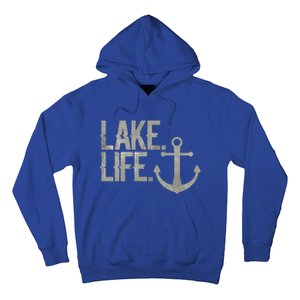 Lake Life Funny Gift Nautical Themed Anchor Hooded Funny Gift Hoodie