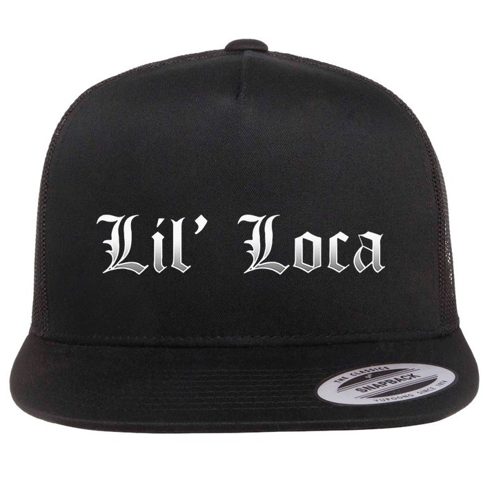 Lil Loca Funny Chola Style Latina Flat Bill Trucker Hat