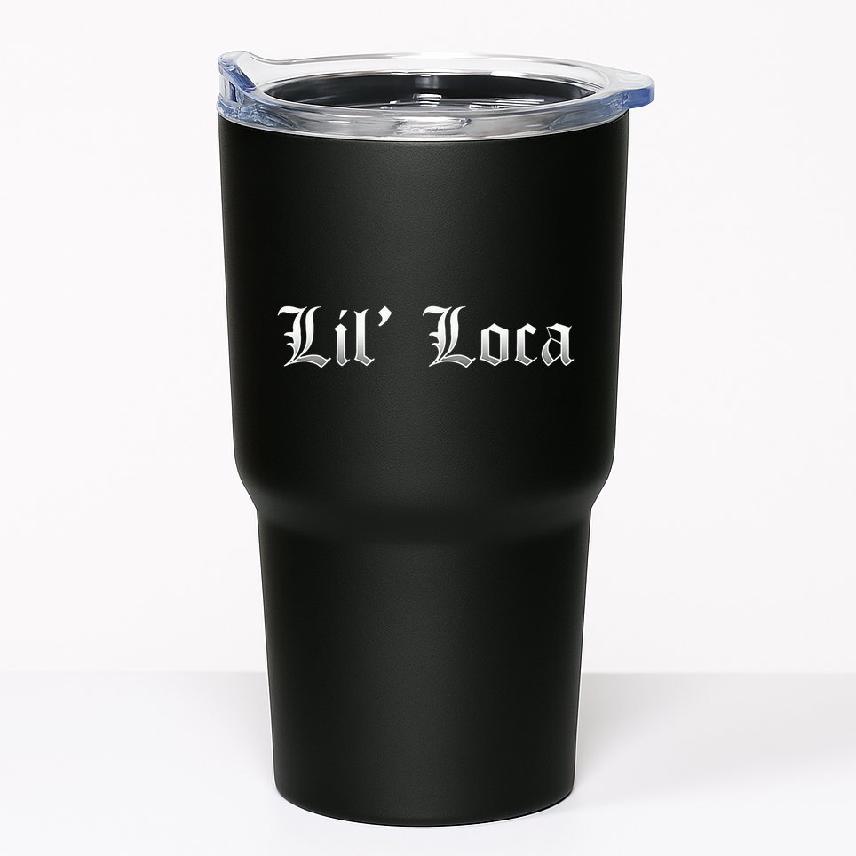 Lil Loca Funny Chola Style Latina Tumbler