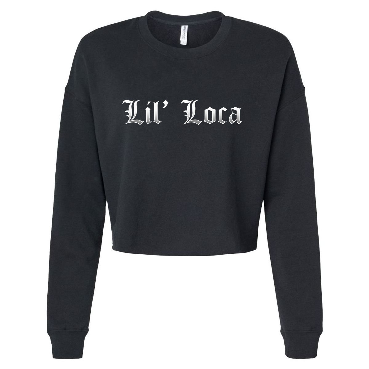Lil Loca Funny Chola Style Latina Cropped Pullover Crew
