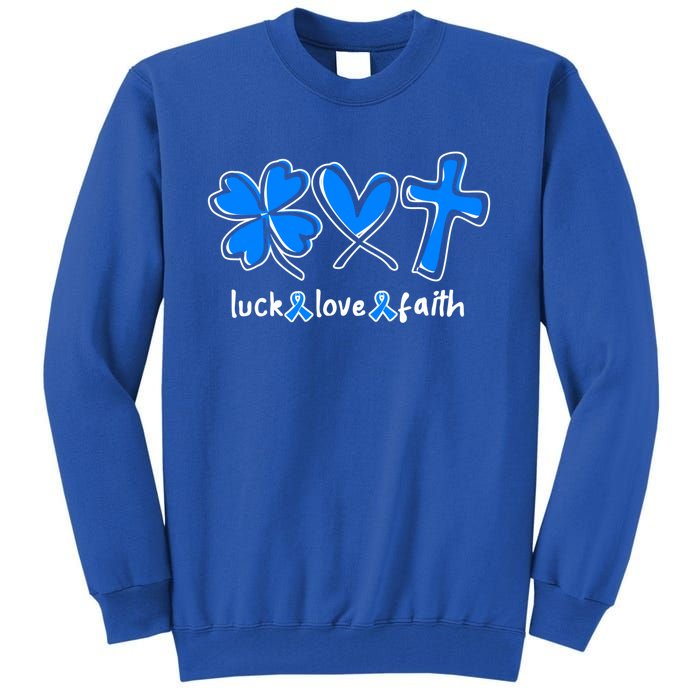 Luck Love Faith Colon Cancer Awareness Gift Tall Sweatshirt