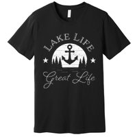 Lake Life Great Life On Water Good Nature Living Happiness Premium T-Shirt