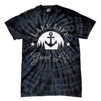 Lake Life Great Life On Water Good Nature Living Happiness Tie-Dye T-Shirt