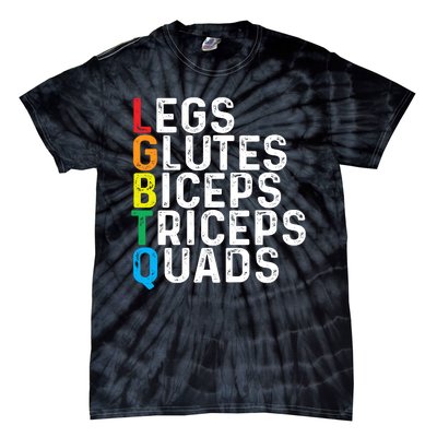 Lgbtq Legs Glutes Biceps Triceps Quads Gay Gym Exercise Tie-Dye T-Shirt