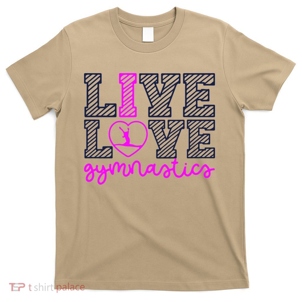 Live Love Gymnastics T-Shirt