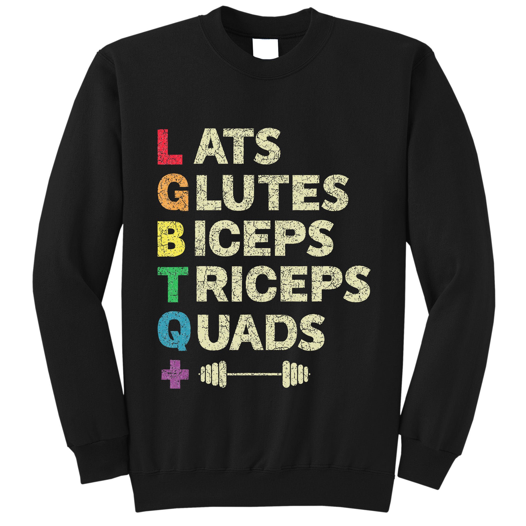 Lgbtq Lats Glutes Biceps Triceps Quads Weightlifting Tall Sweatshirt