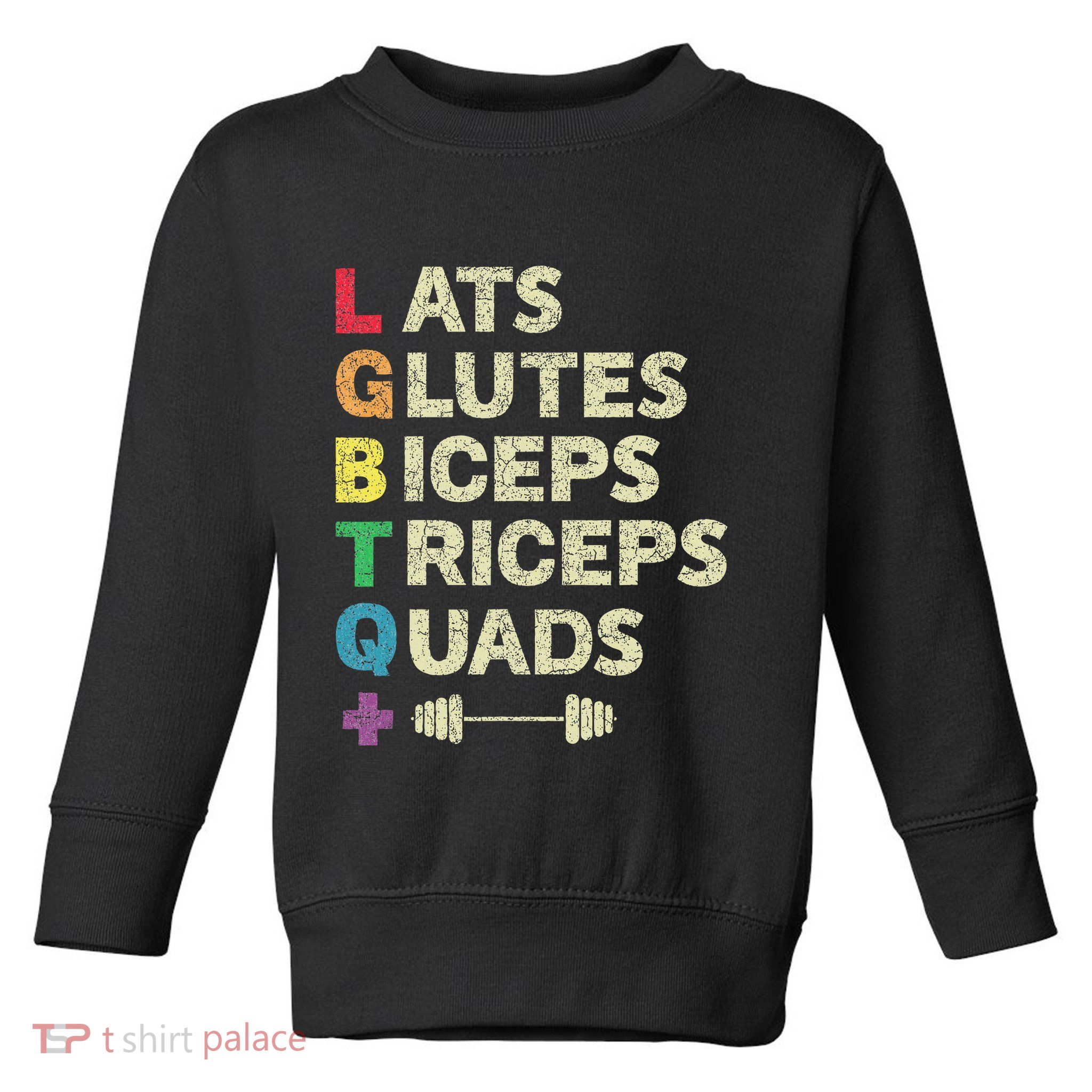 Lgbtq Lats Glutes Biceps Triceps Quads Weightlifting Toddler Sweatshirt