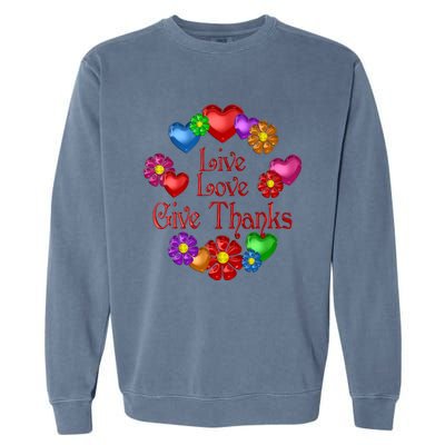 Live Love Give Thanks Gift Garment-Dyed Sweatshirt