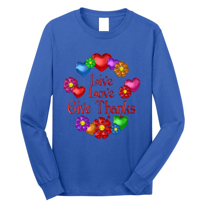 Live Love Give Thanks Gift Long Sleeve Shirt