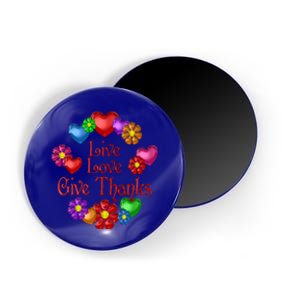 Live Love Give Thanks Gift Magnet