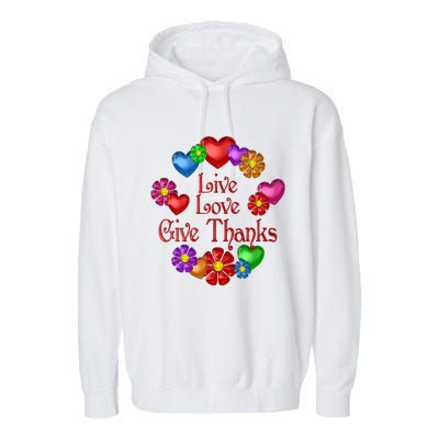 Live Love Give Thanks Gift Garment-Dyed Fleece Hoodie