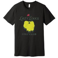 Lazy Links Golf Club Premium T-Shirt