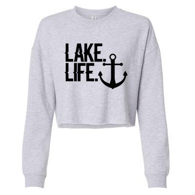 Lake Life Gift Nautical Themed Anchor Hooded Meaningful Gift Funny Gift Cropped Pullover Crew