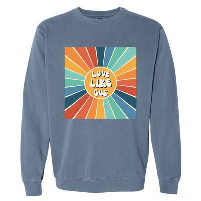 Love Like Gus Garment-Dyed Sweatshirt