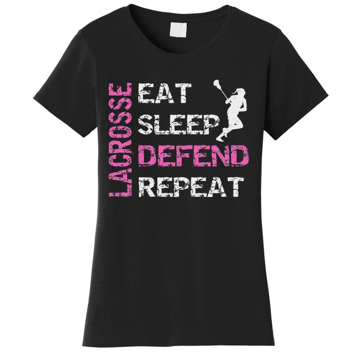 Lacrosse Lax Gear Gifts Eat Sleep Defend Women's T-Shirt