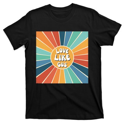 Love Like Gus T-Shirt