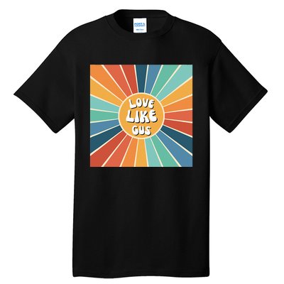 Love Like Gus Tall T-Shirt