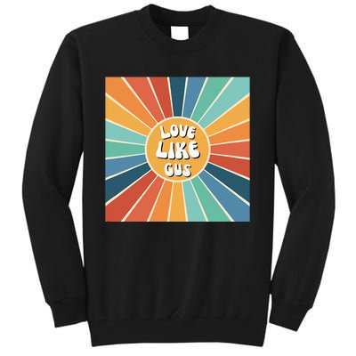 Love Like Gus Tall Sweatshirt