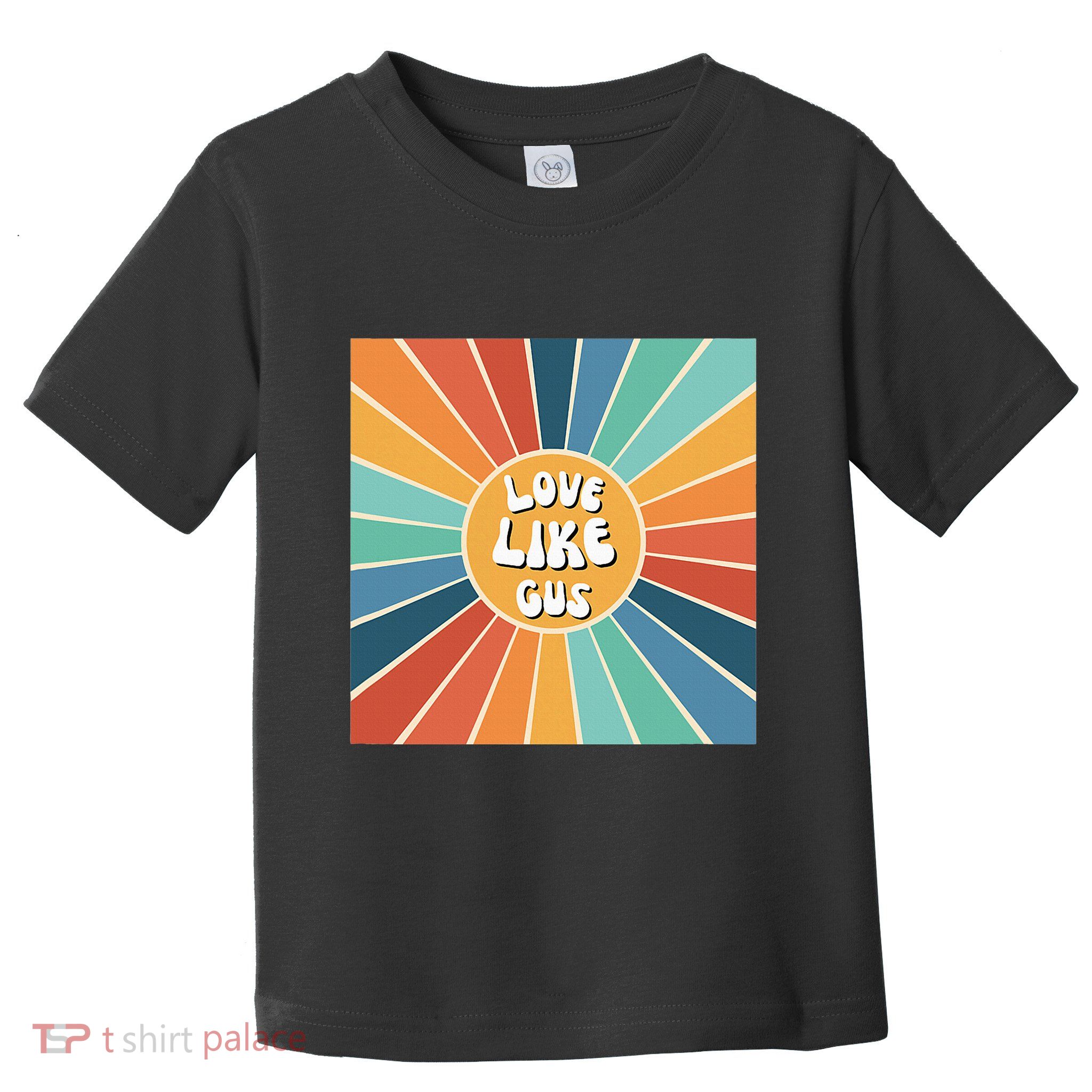 Love Like Gus Toddler T-Shirt