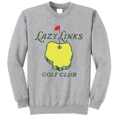 Lazy Links Golf Club Tall Sweatshirt