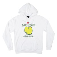 Lazy Links Golf Club Hoodie