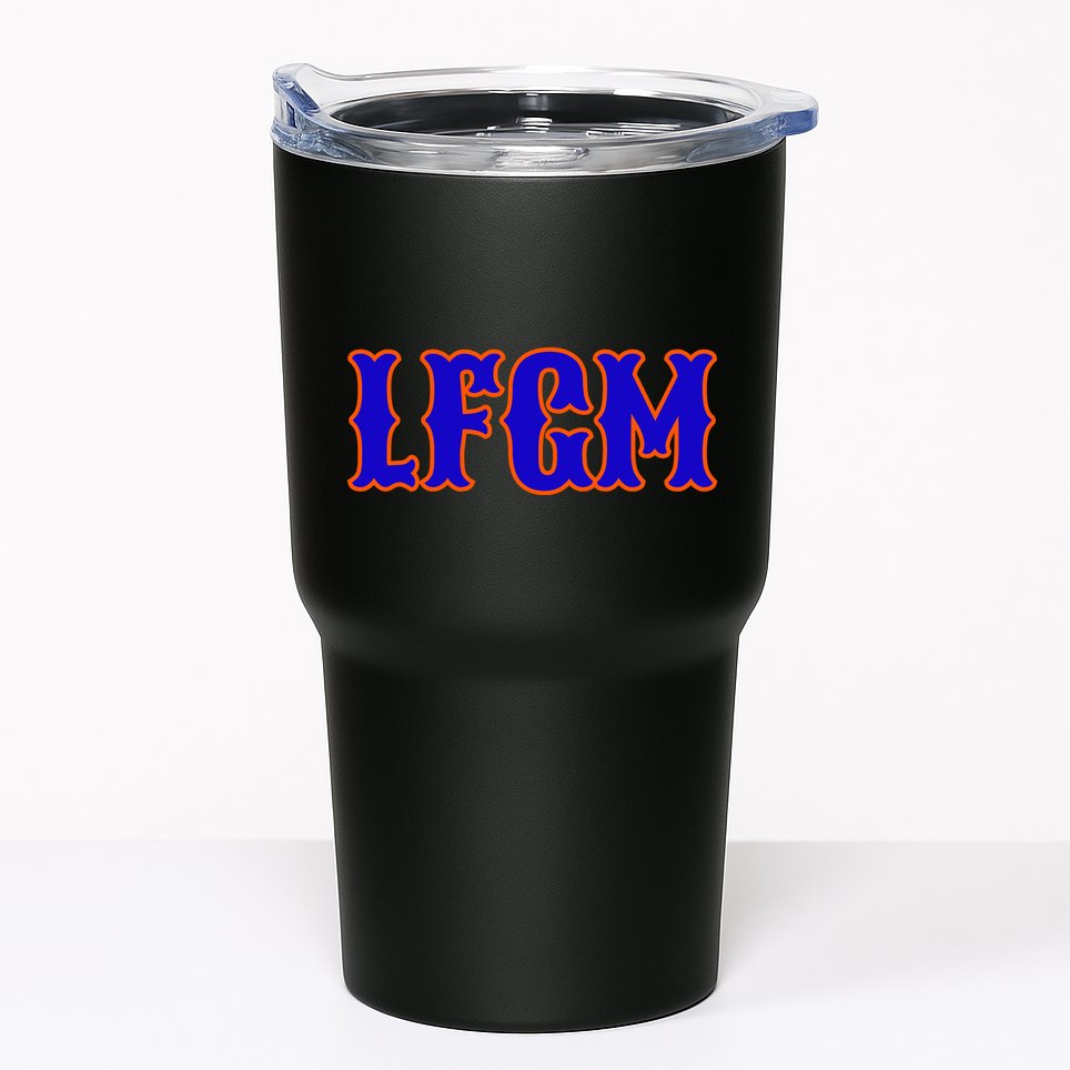 Lfgm | LetS Go Mets Tumbler