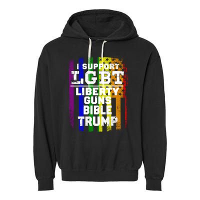 LGBT LIBERTY, GUNS, BIBLE, TRUMP Funny I Support LGBT Parody Election Gift Garment-Dyed Fleece Hoodie