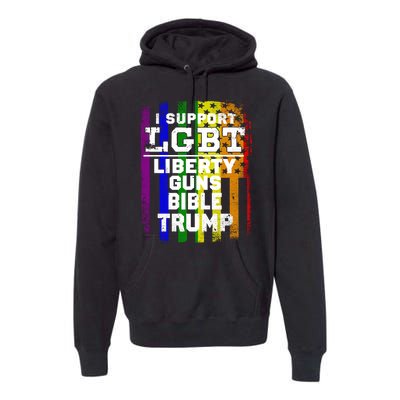 LGBT LIBERTY, GUNS, BIBLE, TRUMP Funny I Support LGBT Parody Election Gift Premium Hoodie