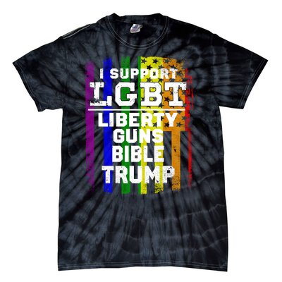 LGBT LIBERTY, GUNS, BIBLE, TRUMP Funny I Support LGBT Parody Election Gift Tie-Dye T-Shirt