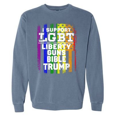 LGBT LIBERTY, GUNS, BIBLE, TRUMP Funny I Support LGBT Parody Election Gift Garment-Dyed Sweatshirt