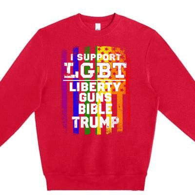 LGBT LIBERTY, GUNS, BIBLE, TRUMP Funny I Support LGBT Parody Election Gift Premium Crewneck Sweatshirt