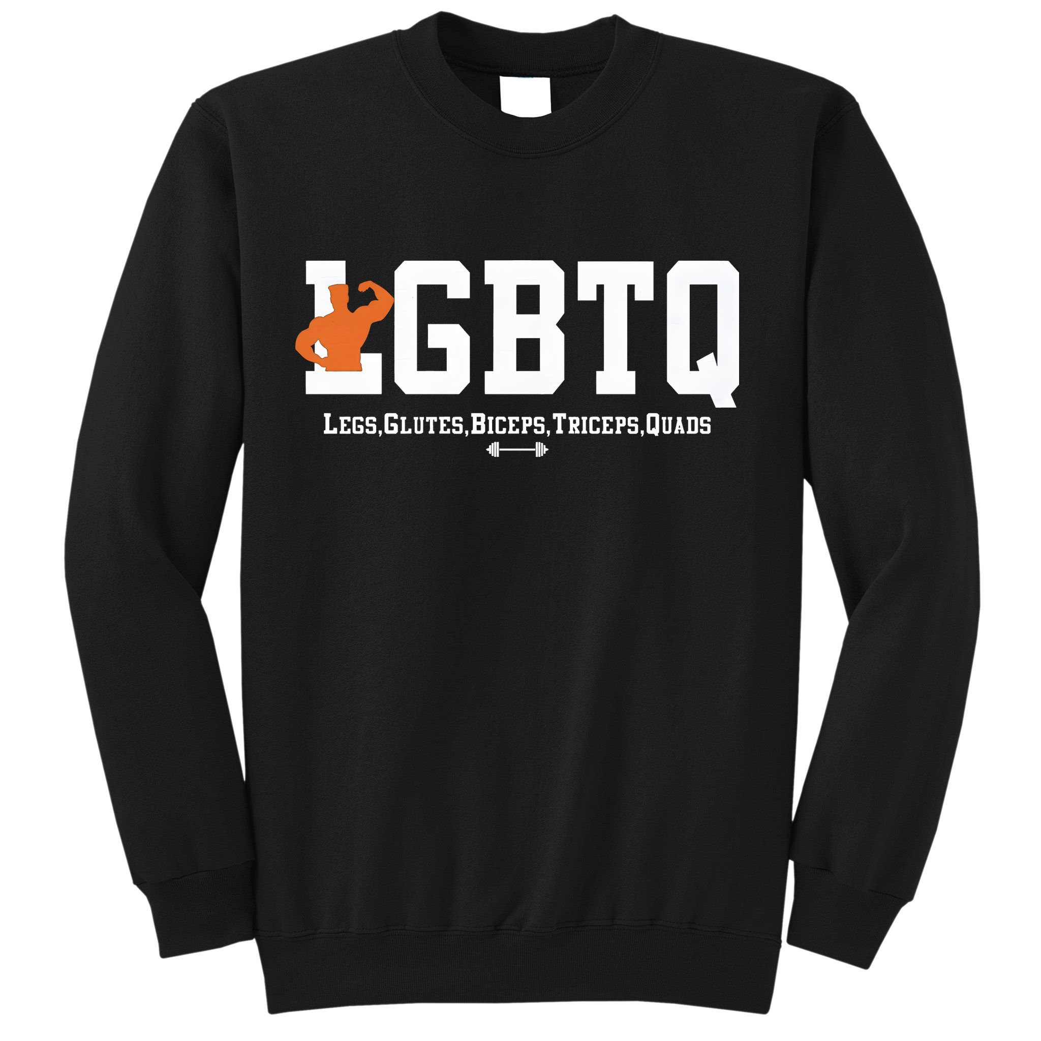Lgbtq Legs Glutes Biceps Triceps Quads Sweatshirt