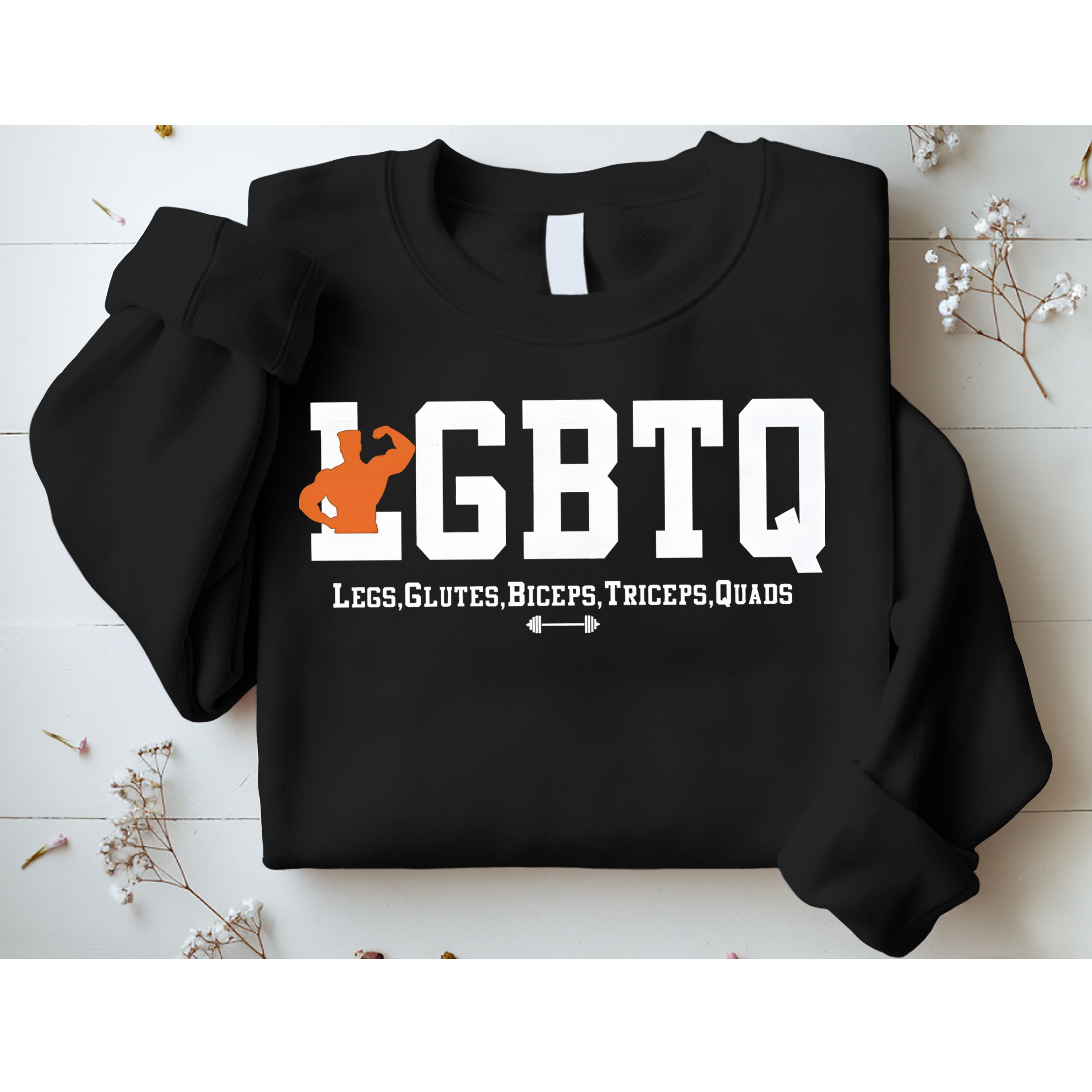 Lgbtq Legs Glutes Biceps Triceps Quads Sweatshirt